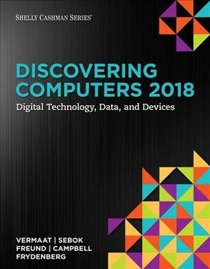 Discovering Computers 2018 + Mindtap Computing, 1-term, 6 Months Printed Access Card for the New Perspectives Collection (Unbound, Pass Code)