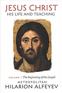 Jesus Christ: His Life and Teaching Vol.1, Beginning of the Gospel (Paperback)