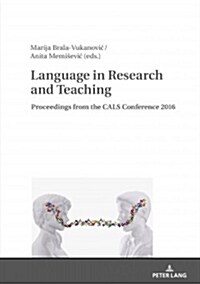 Language in Research and Teaching: Proceedings from the CALS Conference 2016 (Hardcover)