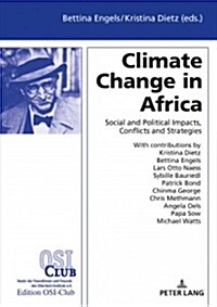 Climate Change in Africa: Social and Political Impacts, Conflicts, and Strategies (Hardcover)