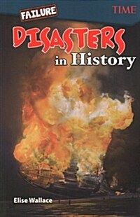 Failure: Disasters In History: Disasters In History (Paperback)