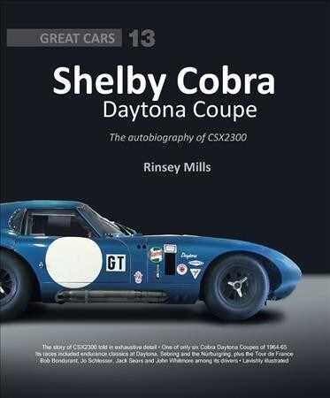 Shelby Cobra Daytona Coupe : The autobiography of CSX2300 (Hardcover)