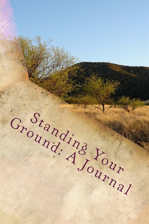 Standing Your Ground: A Journal (Paperback)
