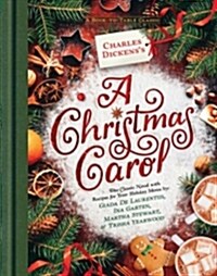 Charles Dickenss a Christmas Carol: A Book-To-Table Classic (Hardcover)