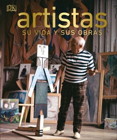 Artistas (Artists): Su Vida Y Sus Obras (Hardcover)