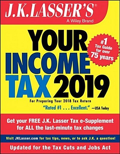 J.K. Lassers Your Income Tax 2019: For Preparing Your 2018 Tax Return (Paperback)