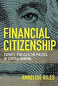 Financial Citizenship: Experts, Publics, and the Politics of Central Banking (Paperback)
