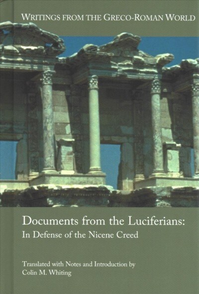 Documents from the Luciferians: In Defense of the Nicene Creed (Hardcover)