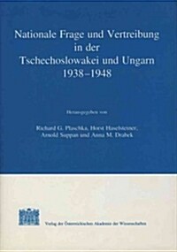 Nationale Frage Und Vertreibungsproblematik in Der Tschechoslowakei Und Ungarn 1938-1948: Aktuelle Forschungen (Hardcover)