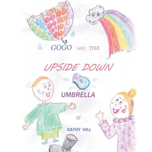 Gogo and the Upside Down Umbrella (Paperback)