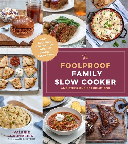 The Foolproof Family Slow Cooker: And Other One-Pot Solutions (Paperback)