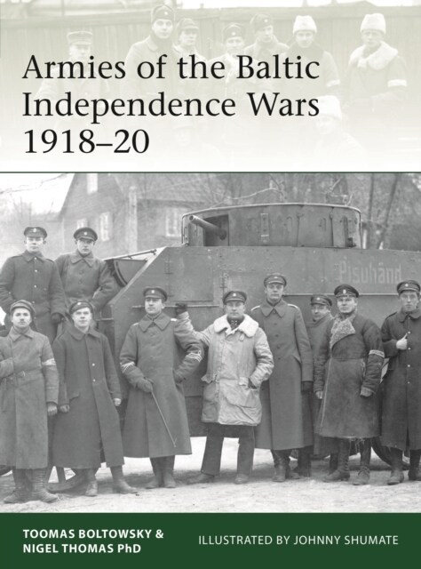 Armies of the Baltic Independence Wars 1918–20 (Paperback)
