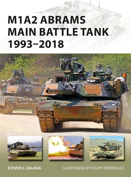 M1A2 Abrams Main Battle Tank 1993–2018 (Paperback)