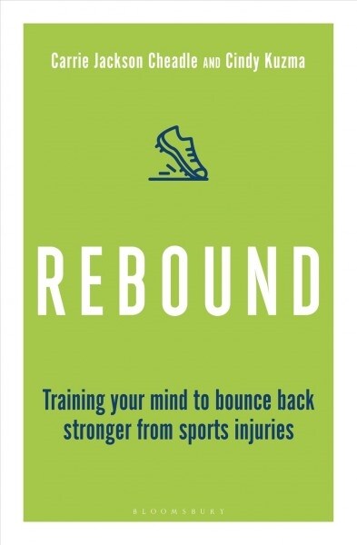 Rebound : Train Your Mind to Bounce Back Stronger from Sports Injuries (Paperback)