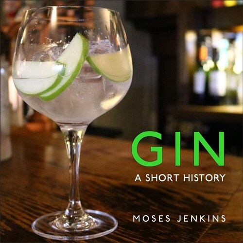 Gin : A Short History (Hardcover)