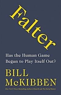 Falter: Has the Human Game Begun to Play Itself Out? (Hardcover)