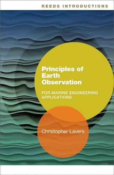 Reeds Introductions: Principles of Earth Observation for Marine Engineering Applications (Paperback)
