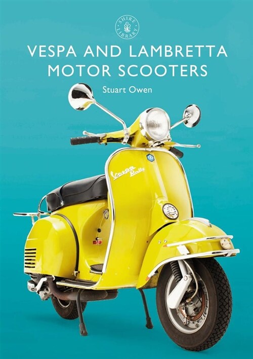 Vespa and Lambretta Motor Scooters (Paperback)