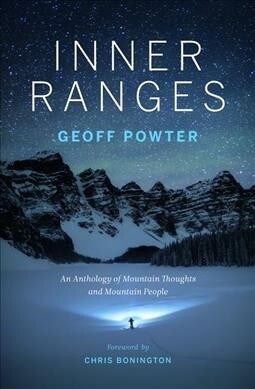 Inner Ranges: An Anthology of Mountain Thoughts and Mountain People (Paperback)