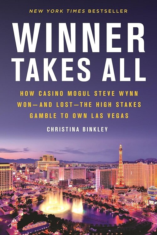 Winner Takes All: How Casino Mogul Steve Wynn Won-And Lost-The High Stakes Gamble to Own Las Vegas (Paperback)