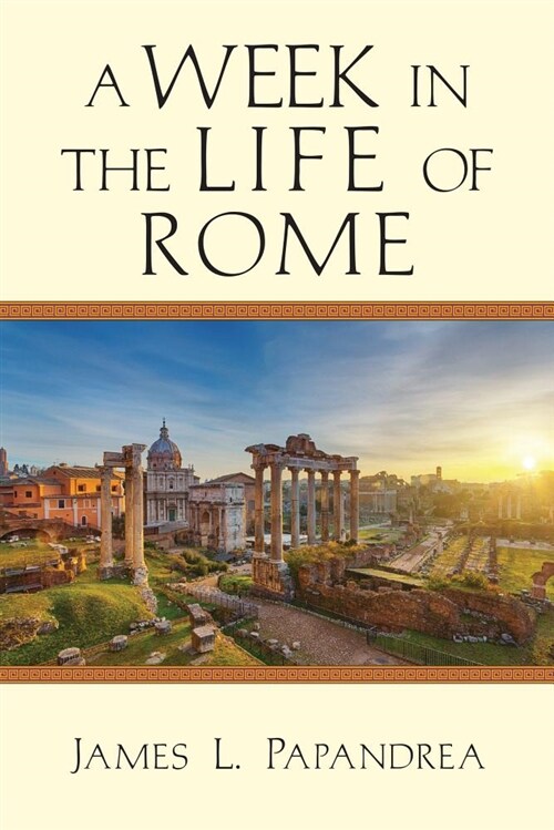 A Week in the Life of Rome (Paperback)