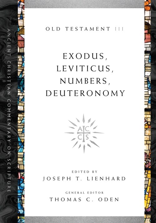 Exodus, Leviticus, Numbers, Deuteronomy: Volume 3 Volume 3 (Paperback)