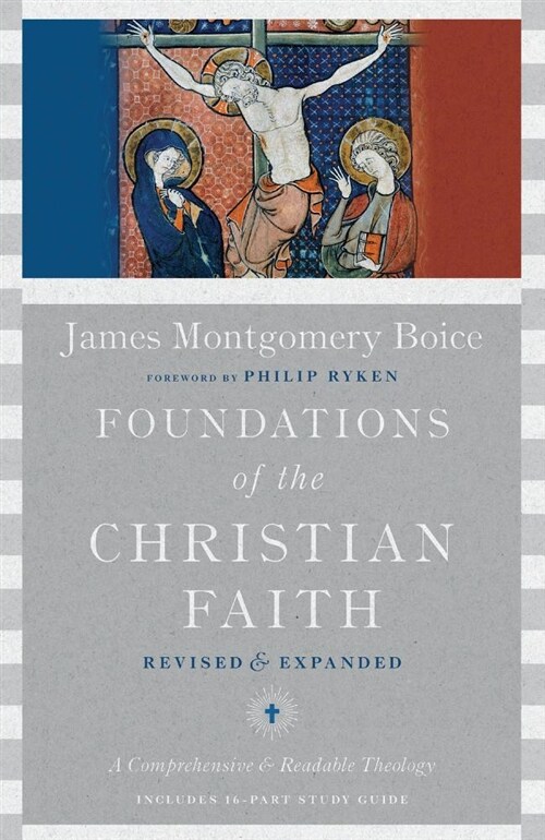 Foundations of the Christian Faith: A Comprehensive & Readable Theology (Hardcover, Revised, Revise)