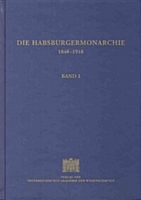 Die Habsburgermonarchie 1848-1918 Band I: Die Wirtschaftliche Entwicklung (Hardcover, 2)