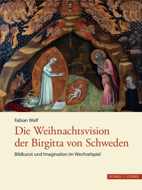 Die Weihnachtsvision Der Birgitta Von Schweden: Bildkunst Und Imagination Im Wechselspiel (Hardcover)