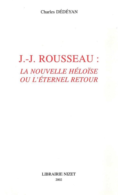 Jean-Jacques Rousseau: La Nouvelle Heloise Ou lEternel Retour (Paperback)