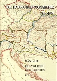 Die Habsburgermonarchie 1848-1918 / Band III/2: Die Volker Des Reiches 2. Teilband (Hardcover, 2)