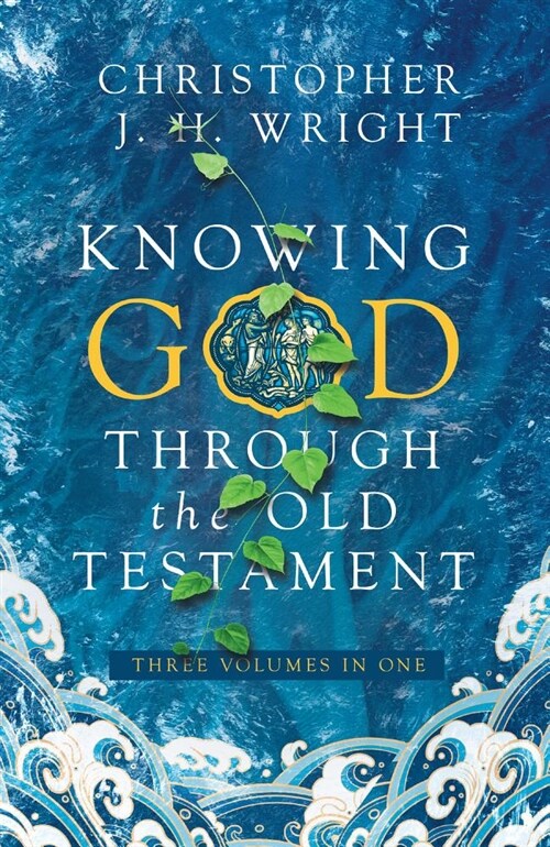 Knowing God Through the Old Testament: Three Volumes in One (Hardcover)
