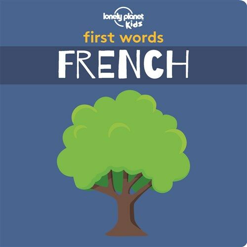 Lonely Planet Kids First Words - French (Hardcover)
