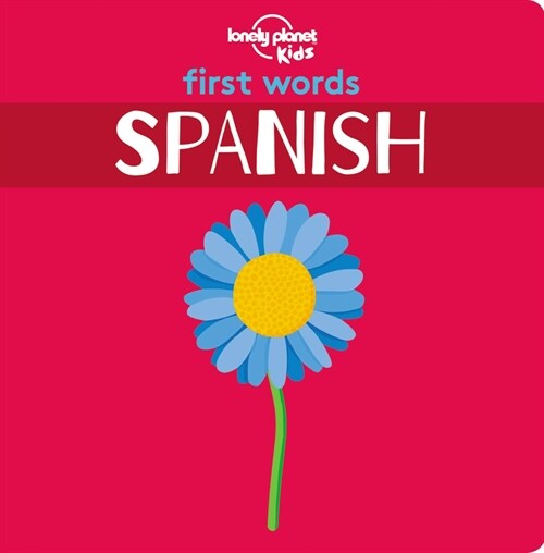 Lonely Planet Kids First Words - Spanish (Hardcover)