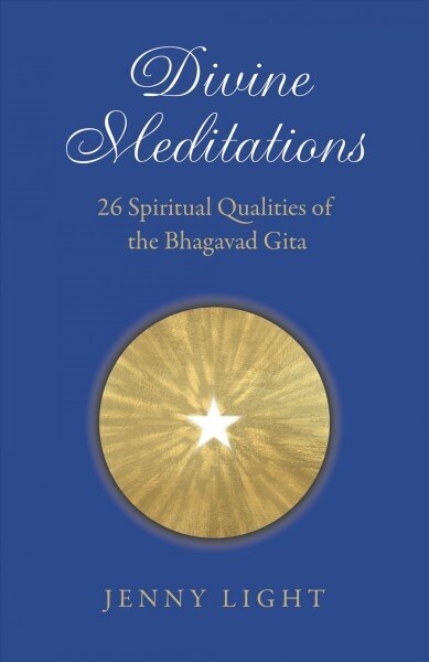 Divine Meditations: 26 Spiritual Qualities of the Bhagavad Gita (Paperback)