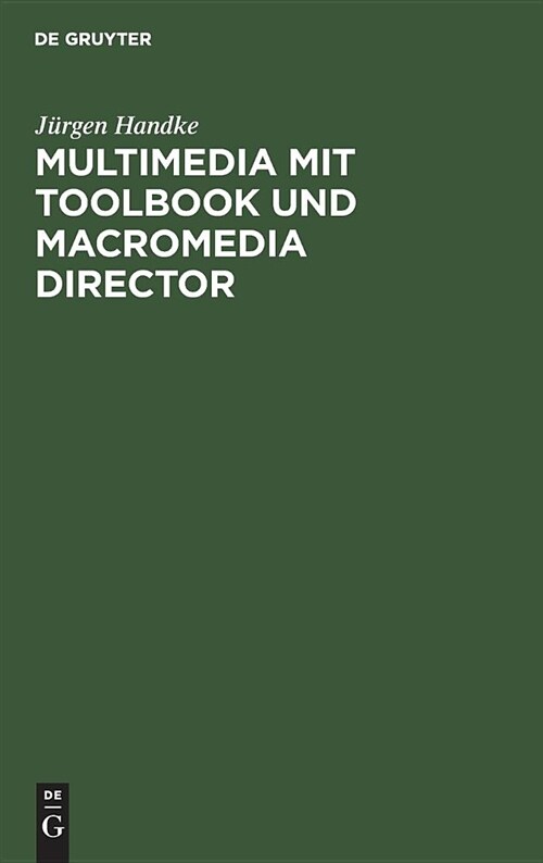 Multimedia Mit Toolbook Und Macromedia Director (Hardcover)