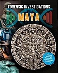 Forensic Investigations of the Maya (Paperback)