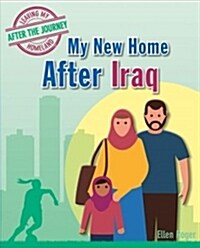 My New Home After Iraq (Library Binding)