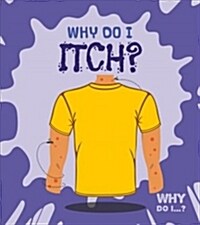 Why Do I Itch? (Library Binding)