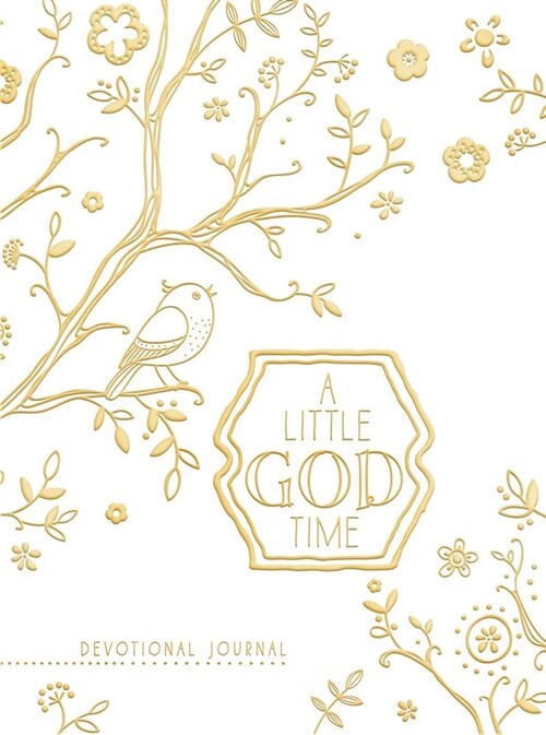 A Little God Time (Gold): A Devotional Journal (Hardcover)