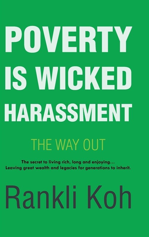 Poverty Is Wicked Harassment: The Way Out (Hardcover)