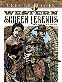 Creative Haven Western Screen Legends Coloring Book (Paperback, CLR, CSM)