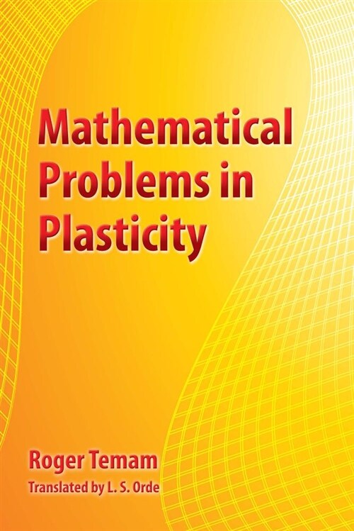 Mathematical Problems in Plasticity (Paperback)