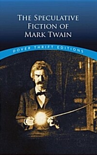 The Speculative Fiction of Mark Twain (Paperback)