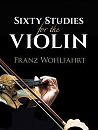 Sixty Studies for the Violin (Paperback)