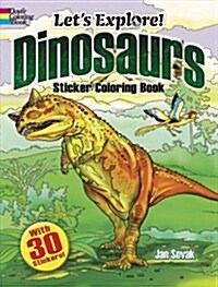 Lets Explore! Dinosaurs Sticker Coloring Book: With 30 Stickers! (Paperback)