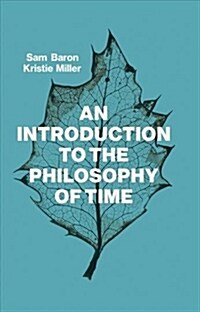 An Introduction to the Philosophy of Time (Paperback)