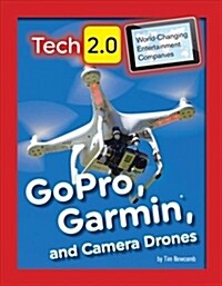 Gopro, Garmin, and Camera Drones (Hardcover)
