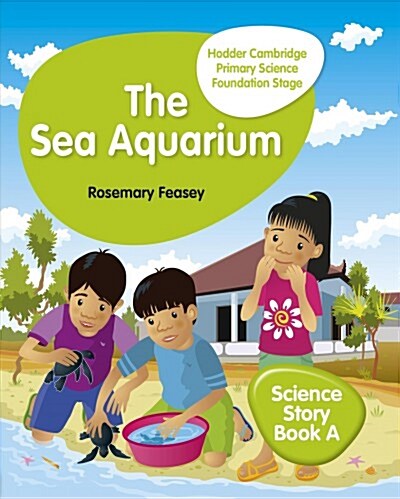 Hodder Cambridge Primary Science Story Book A Foundation Stage The Sea Aquarium (Paperback)