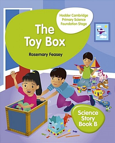 Hodder Cambridge Primary Science Story Book B Foundation Stage The Toy Box (Paperback)